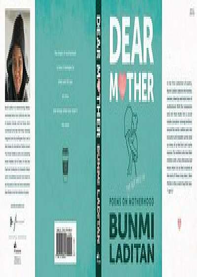 Dear Mother: Poems on the Hot Mess of Motherhood, Paperback/Bunmi Laditan