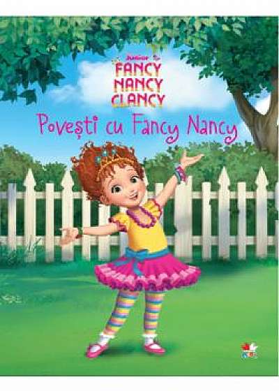 Disney. Fancy Nancy Clancy. Povesti cu Fancy Nancy