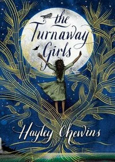 The Turnaway Girls, Hardcover/Hayley Chewins