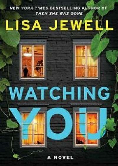 Watching You, Hardcover/Lisa Jewell