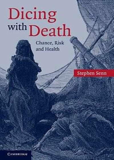 Dicing with Death, Paperback/Stephen Senn