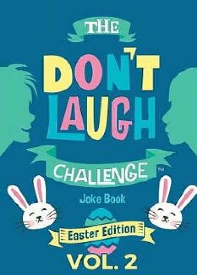 The Don't Laugh Challenge: Easter Edition, Volume 2, Paperback/Billy Boy