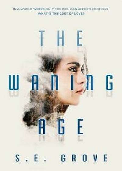 The Waning Age, Hardcover/S. E. Grove