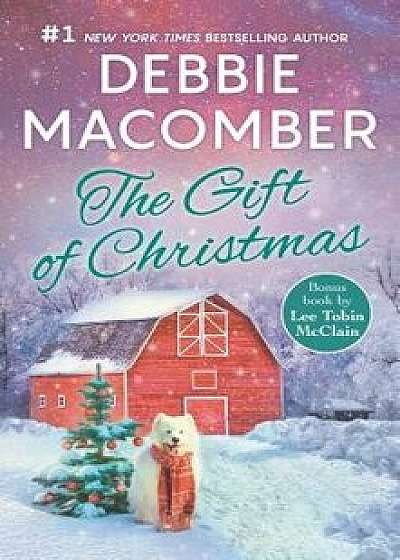 The Gift of Christmas: An Anthology/Debbie Macomber