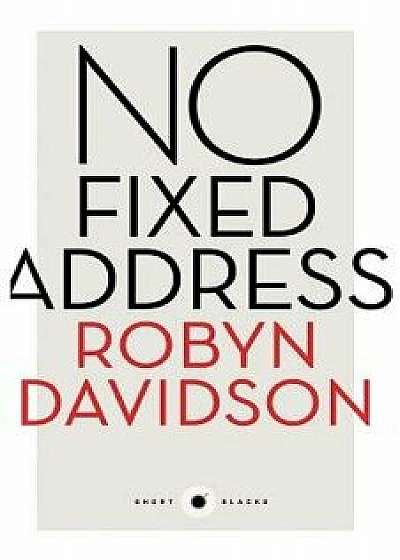 Short Black 11: No Fixed Address, Paperback/Robyn Davidson