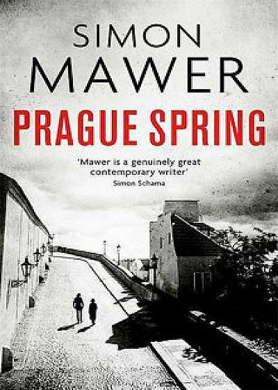 Prague Spring/Simon Mawer