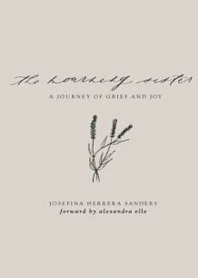 The Mourning Sister: A Journey of Grief and Joy, Paperback/Josefina Herrera Sanders
