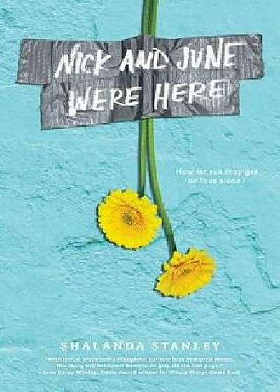 Nick and June Were Here, Hardcover/Shalanda Stanley
