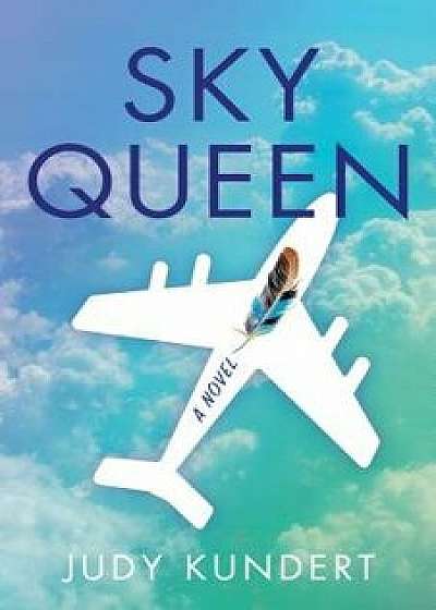 Sky Queen, Paperback/Judy Kundert