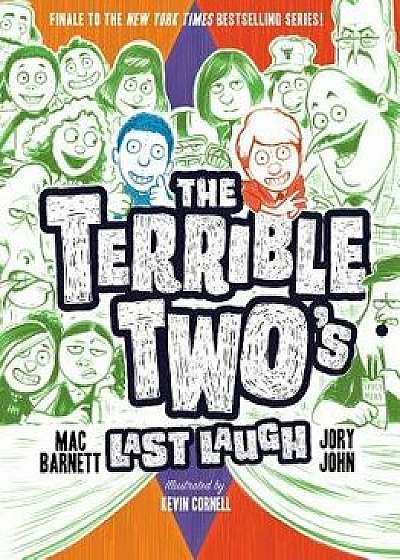 The Terrible Two's Last Laugh, Hardcover/Mac Barnett