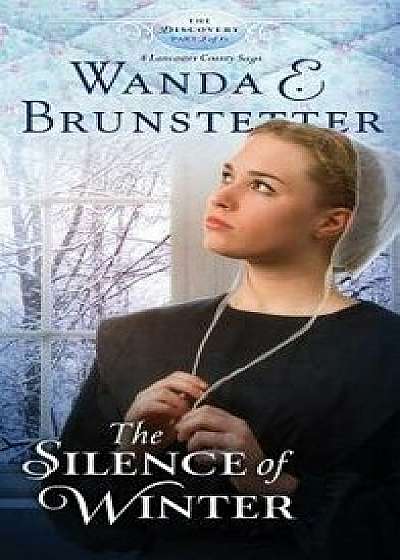 The Silence of Winter, Paperback/Wanda E. Brunstetter