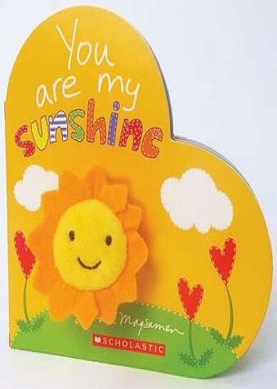 You Are My Sunshine, Hardcover/Sandra Magsamen