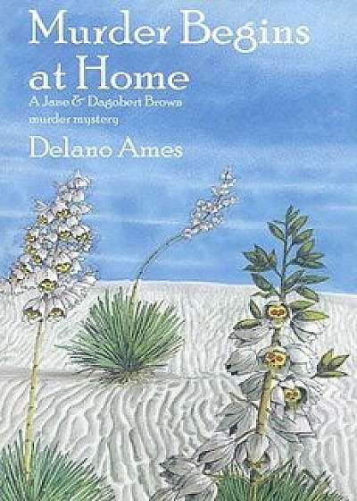 Murder Begins at Home, Paperback/DeLano Ames