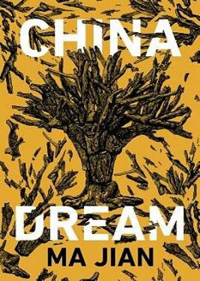 China Dream, Hardcover/Ma Jian