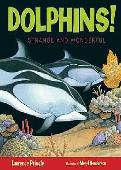 Dolphins!, Hardcover/Laurence Pringle