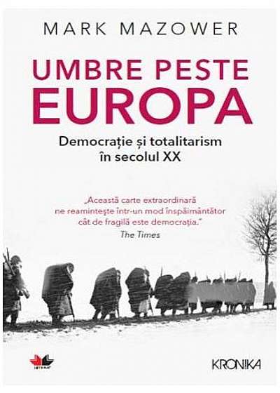 Umbre peste Europa. Democrație și totalitarism în secolul XX
