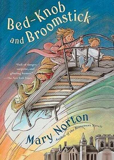 Bed-Knob and Broomstick/Mary Norton