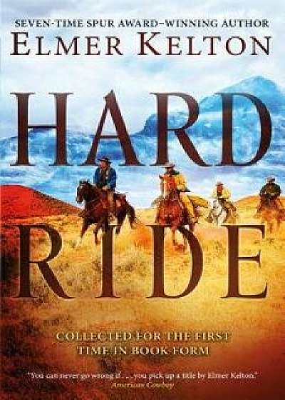 Hard Ride, Hardcover/Elmer Kelton