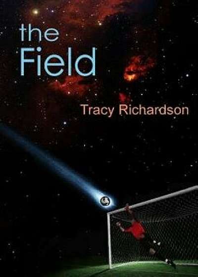 The Field, Paperback/Tracy Richardson