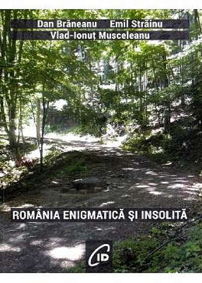 Romania enigmatica si insolita