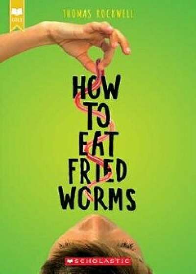 How to Eat Fried Worms, Paperback/Thomas Rockwell