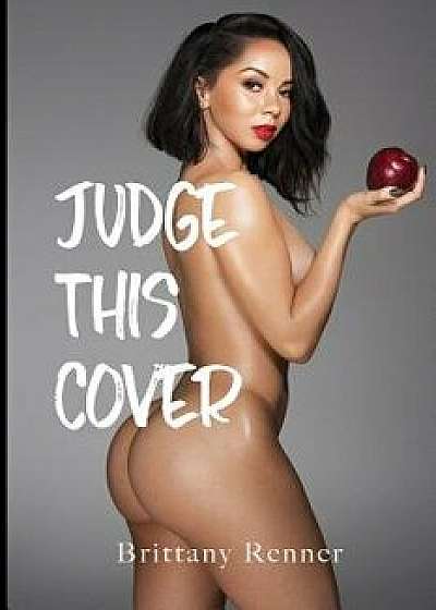 Judge This Cover, Paperback/Brittany Renner