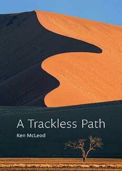 A Trackless Path, Paperback/Ken McLeod