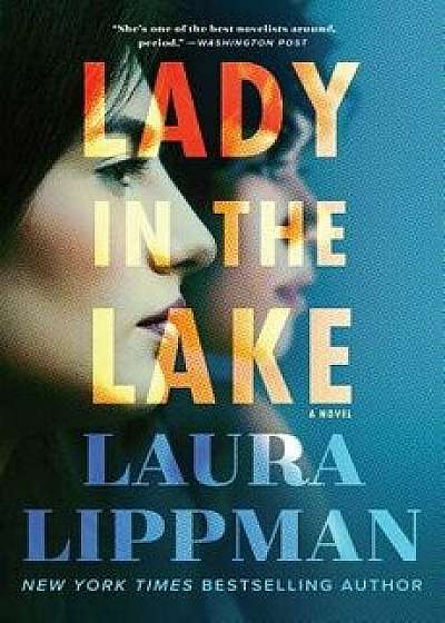 Lady in the Lake, Hardcover/Laura Lippman