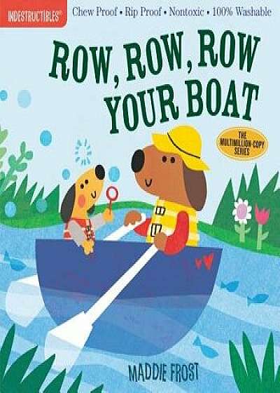 Indestructibles: Row, Row, Row Your Boat, Paperback/Maddie Frost