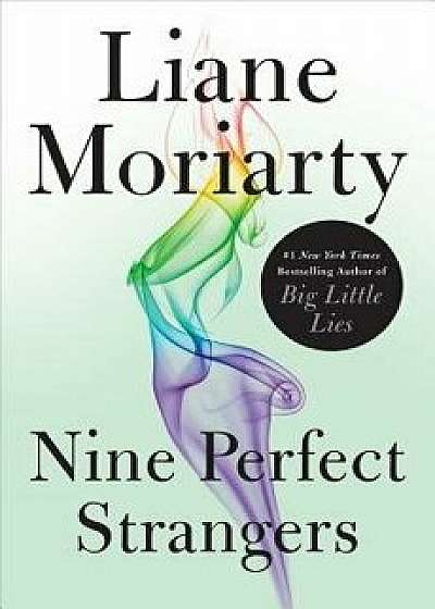 Nine Perfect Strangers/Liane Moriarty