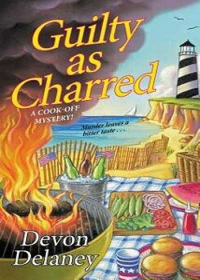 Guilty as Charred/Devon Delaney