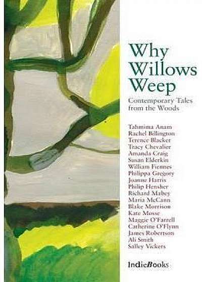 Why Willows Weep: Contemporary Tales from the Woods