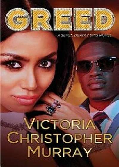 Greed: A Seven Deadly Sins Novel, Paperback/Victoria Christopher Murray