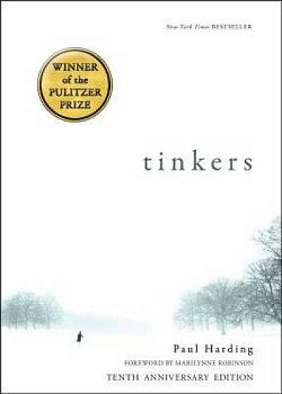 Tinkers: 10th Anniversary Edition, Paperback/Paul Harding