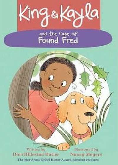 King & Kayla and the Case of Found Fred, Paperback/Dori Hillestad Butler