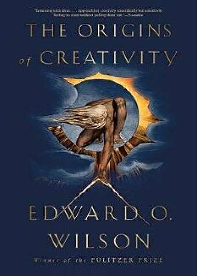 The Origins of Creativity, Paperback/Edward O. Wilson