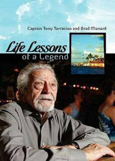Life Lessons of a Legend, Paperback/Brad Manard