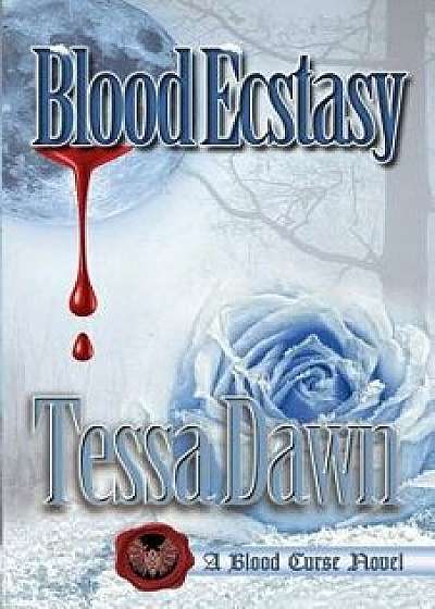 Blood Ecstasy, Paperback/Tessa Dawn