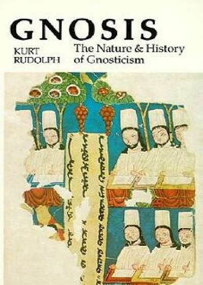 Coperta cărții Gnosis: The Nature and History of Gnosticism, Paperback/Kurt Rudolph