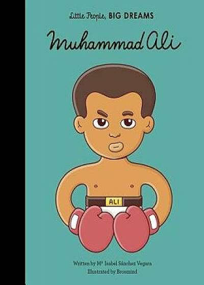 Muhammad Ali, Hardcover/Isabel Sanchez Vegara