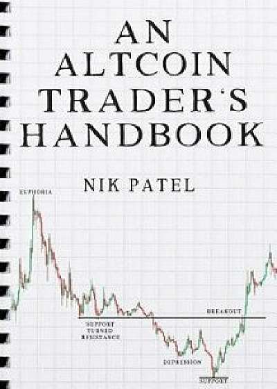 An Altcoin Trader's Handbook, Paperback/Nik Patel