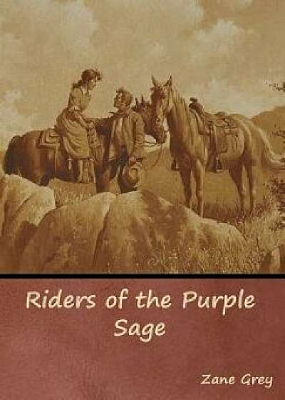 Riders of the Purple Sage, Hardcover/Zane Grey