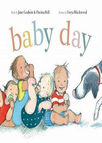 Baby Day, Hardcover/Jane Godwin