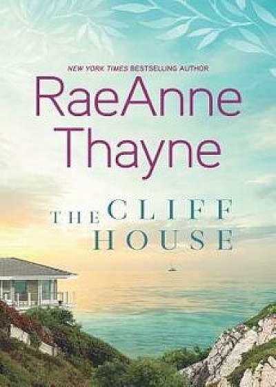 The Cliff House, Hardcover/Raeanne Thayne