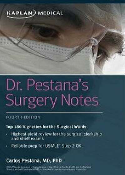 Dr. Pestana's Surgery Notes: Top 180 Vignettes for the Surgical Wards, Paperback/Carlos Pestana