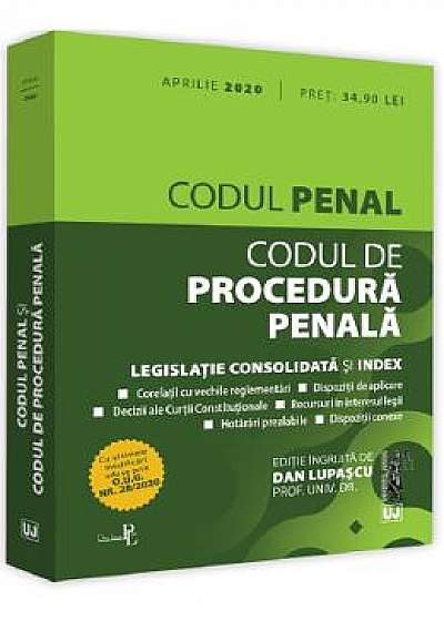 Codul penal. Codul de procedura penala Aprilie 2020