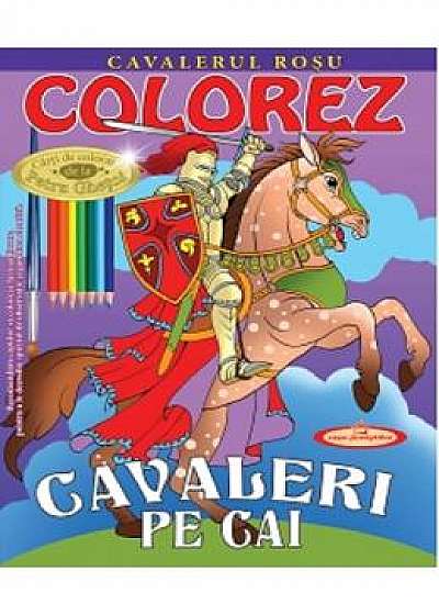 Coperta cărții Colorez cavaleri pe cai
