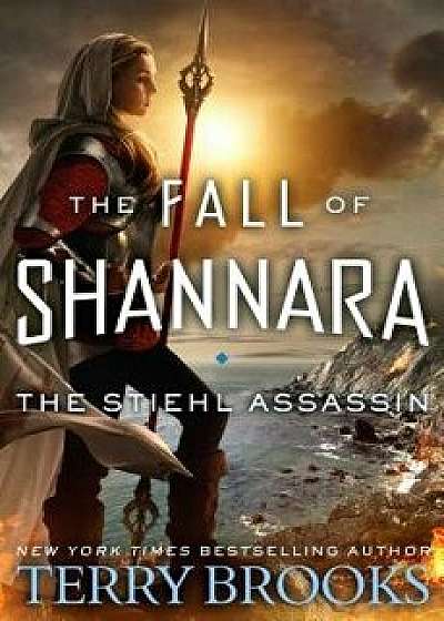 The Stiehl Assassin, Hardcover/Terry Brooks