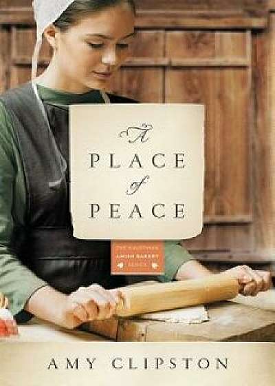 A Place of Peace, Paperback/Amy Clipston