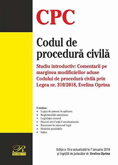 Codul de procedură civilă. Ediția a 15-a actualizată la 7 ianuarie 2019